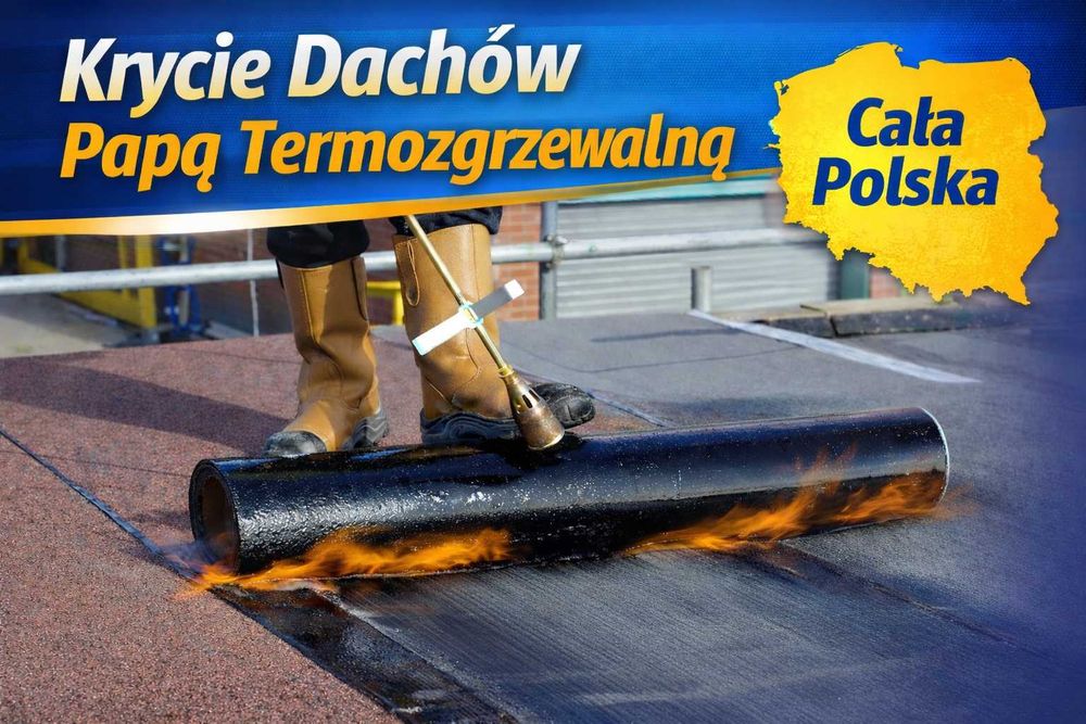 Krycie Dachów Papą Termozgrzewalną - Remonty i Naprawy