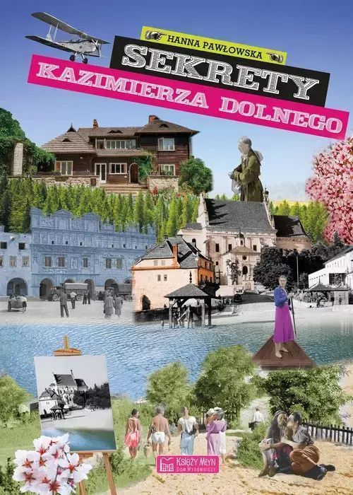 Sekrety Kazimierza Dolnego. Księży Młyn