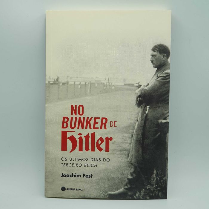 Livro - Joachim Fest - No Bunker de Hitler - PAR5-SITE