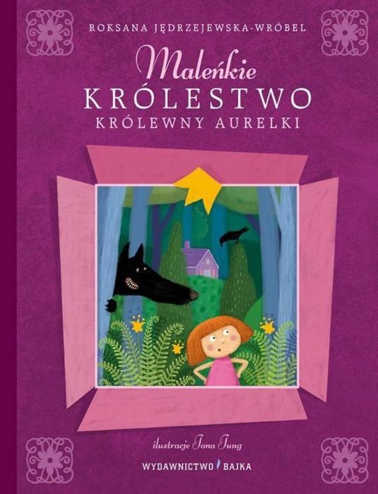 Maleńkie Królestwo królewny Aurelki w.2 BAJKA Bajka Roksana Ję