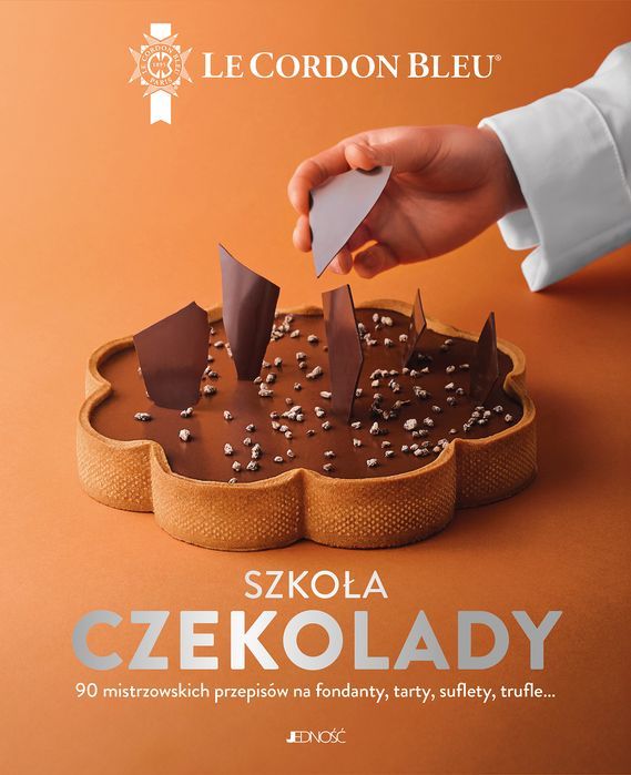 Szkoła Czekolady. 90 Mistrzowskich Przepisów Na Fondanty, Tarty, Suflety, Trufle Le Cordon Bleu®  Opracowanie Zbiorowe
