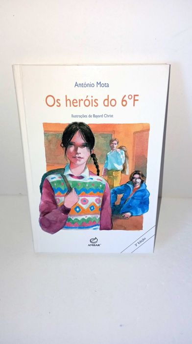 Os heróis do 6ºF - António Mota