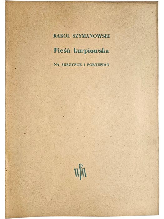 Karol Szymanowski Pieśń Kurpiowska Na Skrzypce I Fortepian