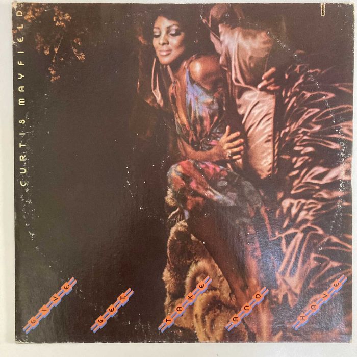 Curtis Mayfield – Give, Get, Take And Have, winyl