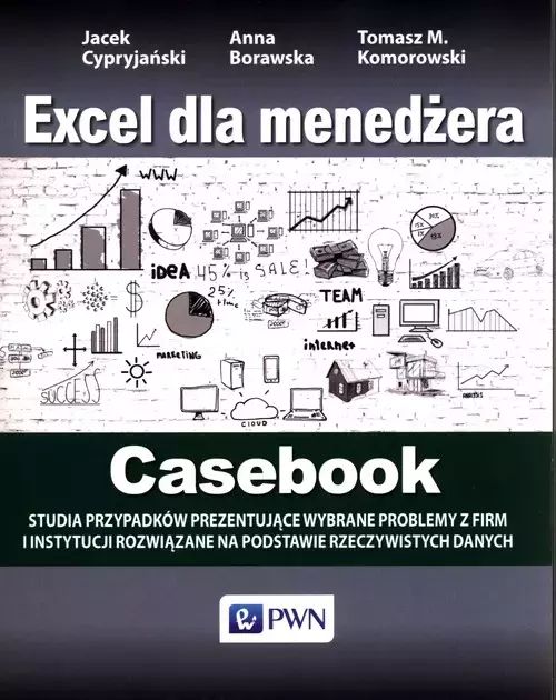 Excel dla menedżera Casebook. Wydawnictwo Naukowe PWN