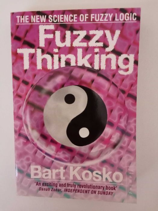 Fuzzy Thinking - Bart Kosko