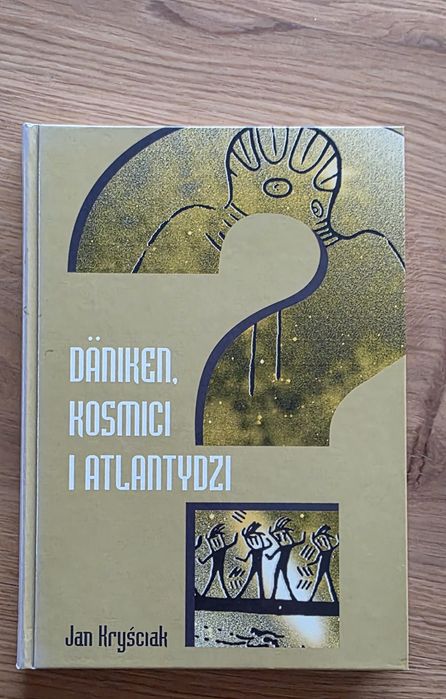 Książka "Daniken,kosmici i Atlantydzi" J.Kryściak