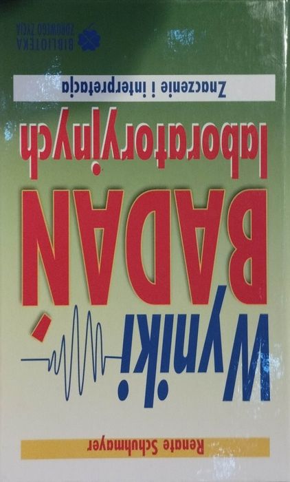 Wyniki badań laboratoryjnych. Znaczenie i interpretacja