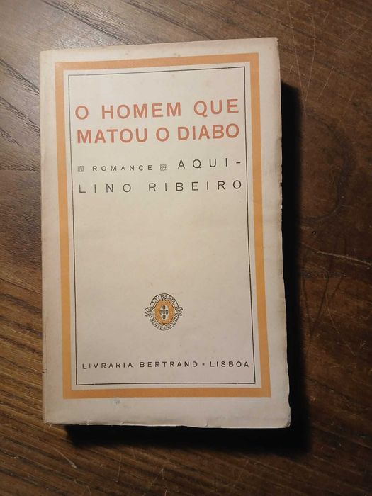 Aquilino Ribeiro, O Homem que Matou o Diabo (Livraria Bertrand, 1930)