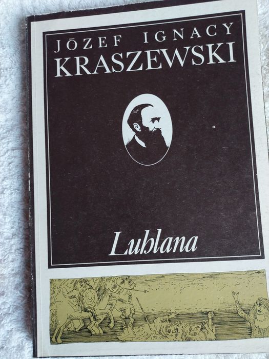 Józef Ignacy Kraszewski  Lublana