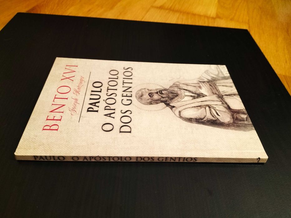 Bento XVI / Joseph Ratzinger - Paulo o apóstolo dos gentios