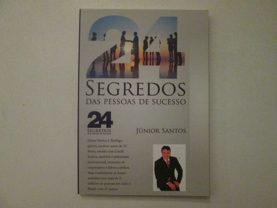 24 segredos das pessoas de sucesso- Júnior Santos
