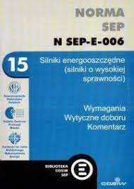 Norma SEP N SEP-E-006 Silniki energooszczędne o wysokiej sprawności