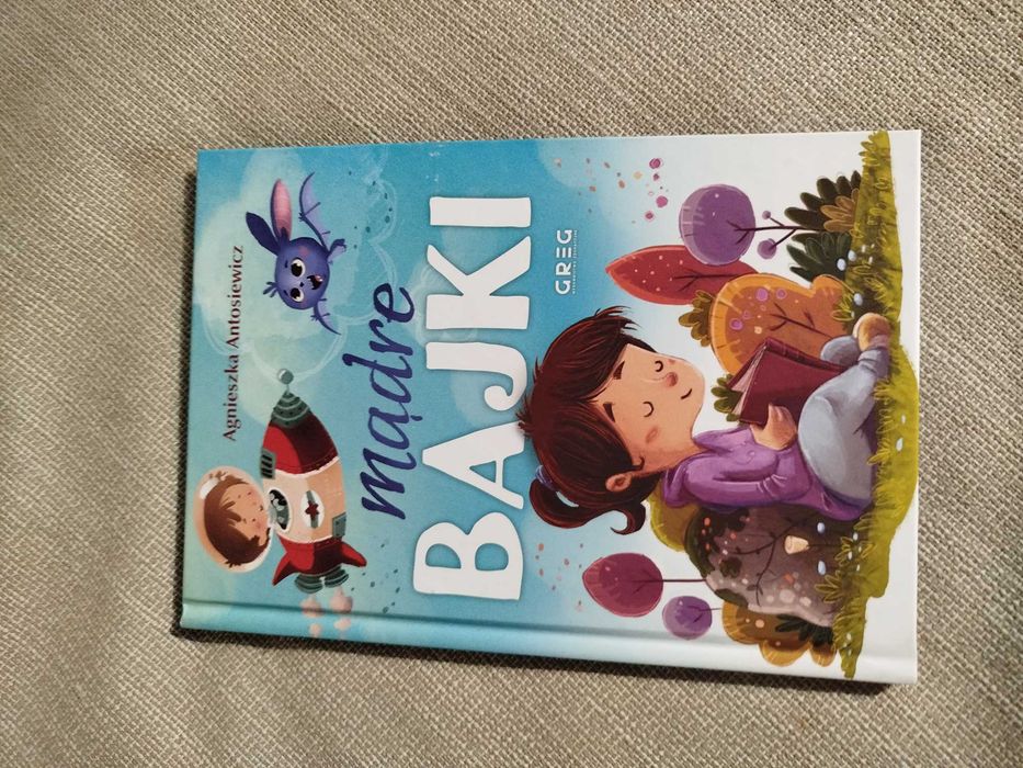 Mądre bajki – Agnieszka Antosiewicz – bajki edukacyjne dla dzieci