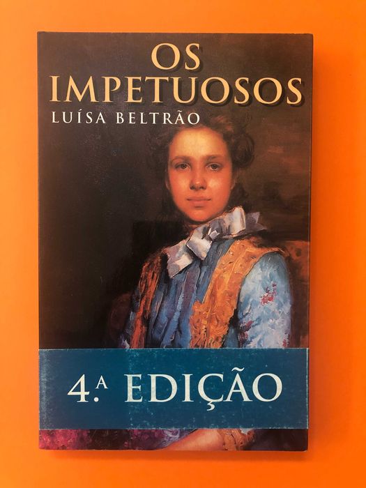 Os impetuosos - Luísa Beltrão