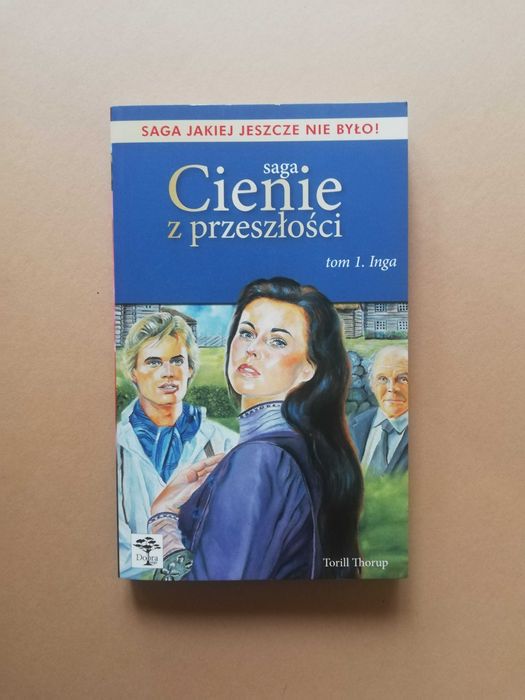 Saga Cienie z przeszłości tom 1.Inga Torill Thorup