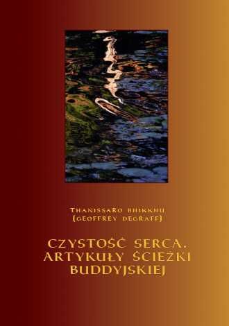 Czystość serca - Artykuły ścieżki buddyjskiej - Thanissaro Bhikkhu - ZA DARMO!
