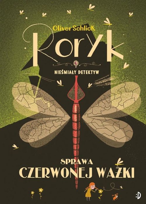 Nieśmiały detektyw T.2 Sprawa czerwonej ważki Dwukropek Oliver