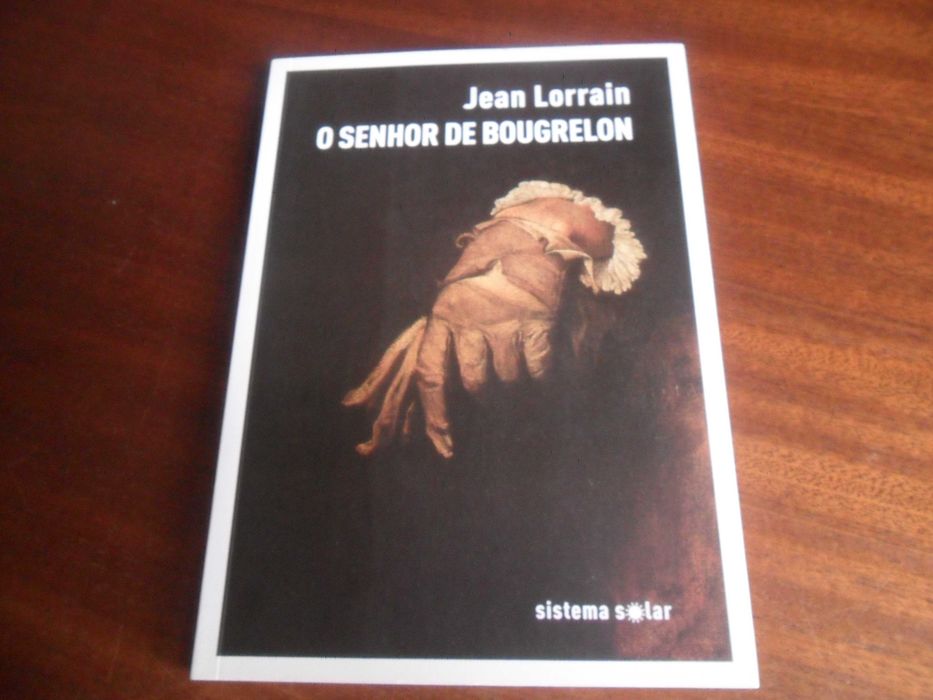 "O SENHOR DE BOUGRELON" de Jean Lorrain - 1ª Edição de 2012