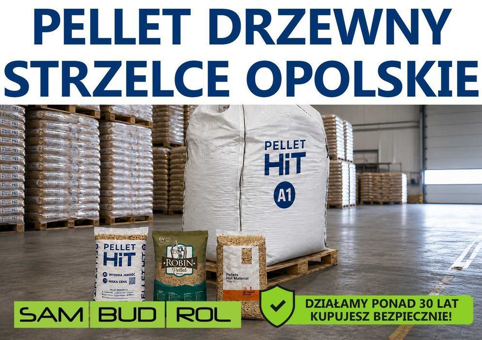 Pellet drzewny STRZELCE OPOLSKIE, klasa A1 oraz A2, big bag i workowany, transport pod dom, bezpieczna płatność u kierowcy!