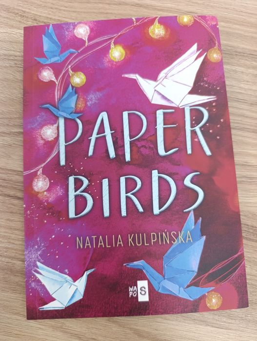Książka romans Paper Birds Natalia Kulpińska