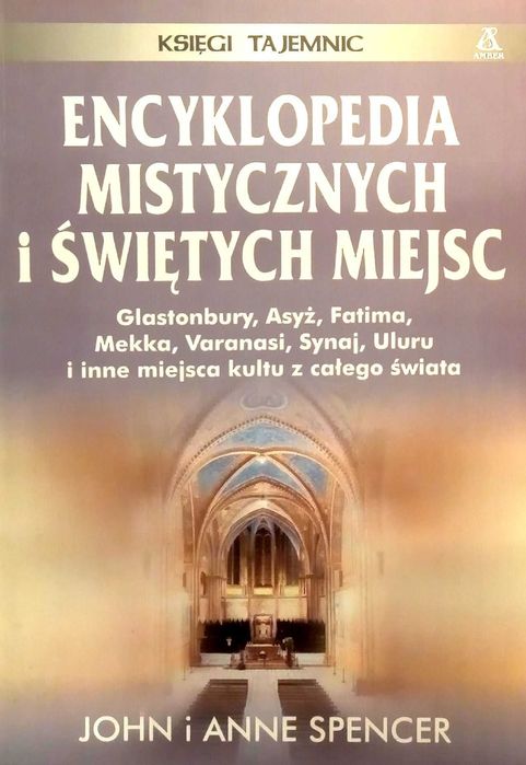 395 J. A. Spencer Encyklopedia Mistycznych i Świętych Miejsc (P) (13)