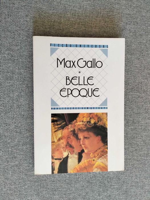 Livro "Belle époque" de Max Gallo