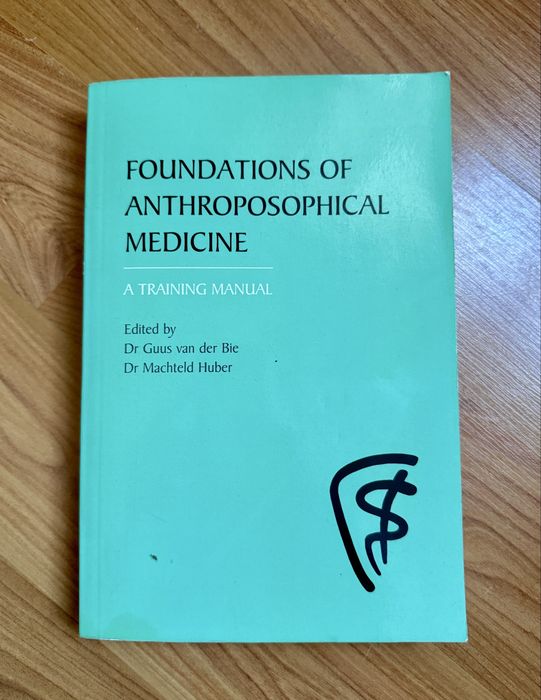 Foundations of Anthroposophical Medicine