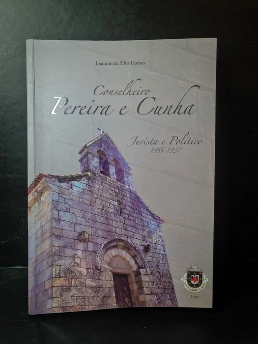 Livro Conselheiro Pereira e Cunha - Joaquim da Silva Gomes-Autografado