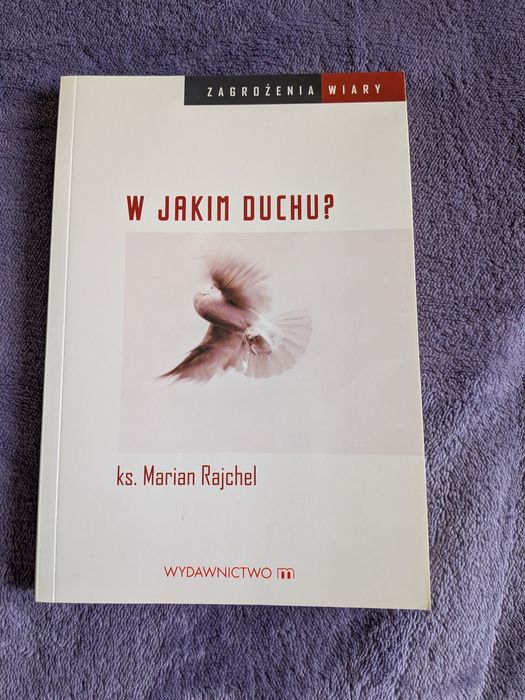 W jakim duchu. Ks. Marian Rachel.