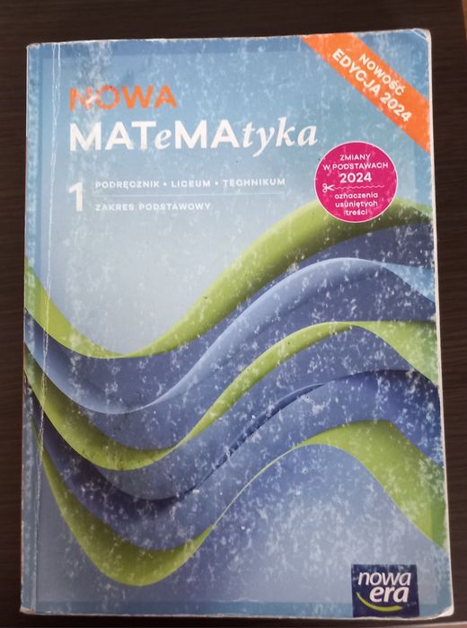 Nowa matematyka kl. I liceum technikum, zakres podstawowy, nowa era MEN: 971/1/2024/z1