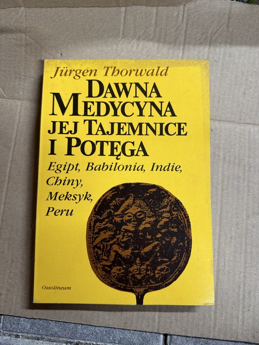 Dawna medycyna – jej tajemnice i potęga – Jürgen Thorwald