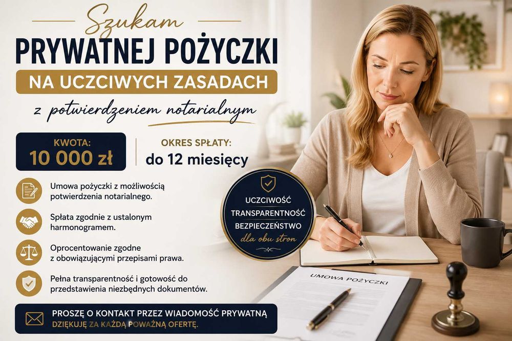 Szukam prywatnej pożyczki na uczciwych zasadach.