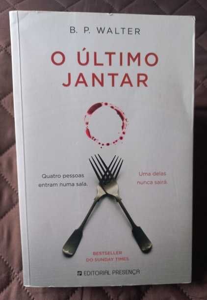 O Último Jantar - B. P. Walter