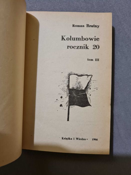 Kolumbowie rocznik 20. R. Bratny tom 1 i 3