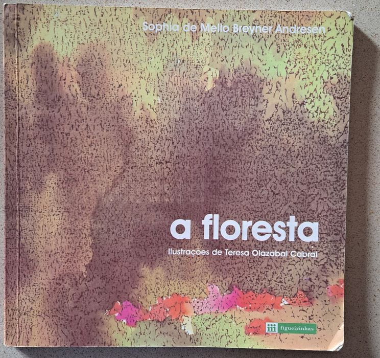 Livro A Floresta de Sophia de Mello Breyner  Andresen