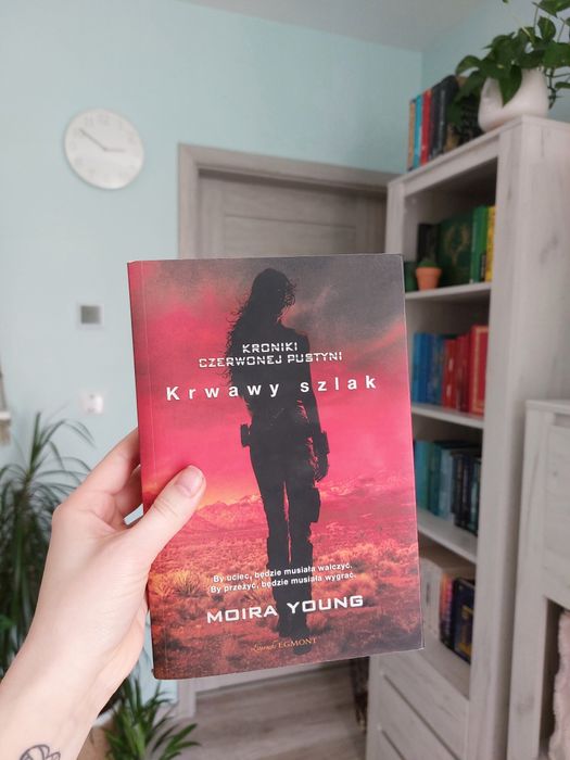 "Krwawy szlak" Moira Young
