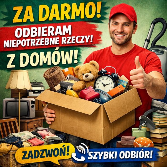 DARMOWY ODBIÓR RZECZY z domu mieszkania garaż ogród sprzątanie wywóz