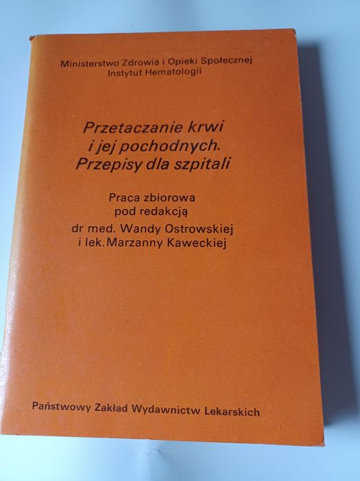 Przetaczanie krwi i jej pochodnych.Przepisy dla szpitali.