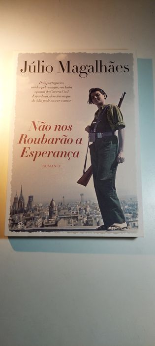 Não nos Roubarão a Esperança - Júlio Magalhães (Romance)