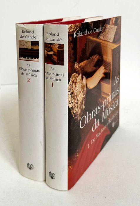 Roland de Candé, As Obras-primas da Música, volumes 1 e 2, 1ª edição.