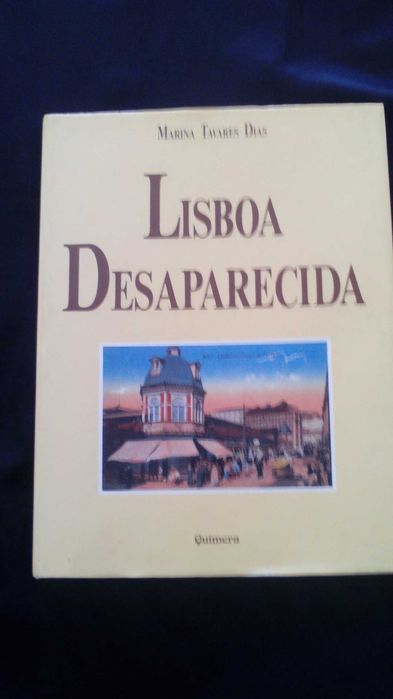 Lisboa Desaparecida, de Marina Tavares Dias