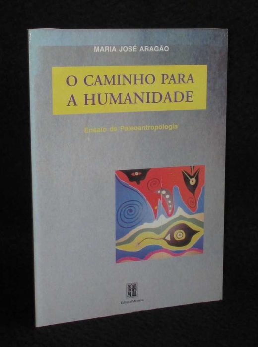 Livro O Caminho para a Humanidade Maria José Aragão