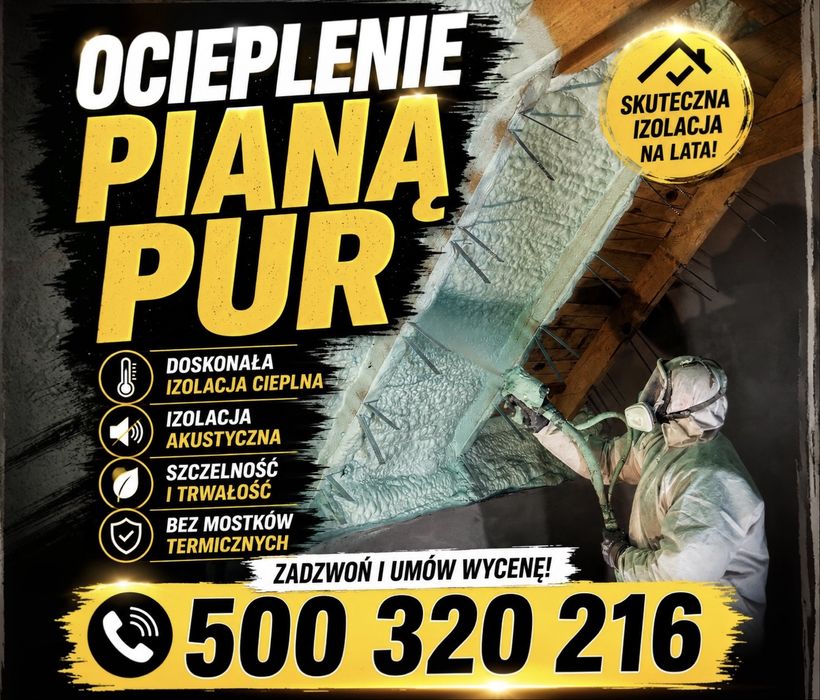 Ocieplanie pianą PUR, izolacje natryskowe, poddasza, pianowanie pianka