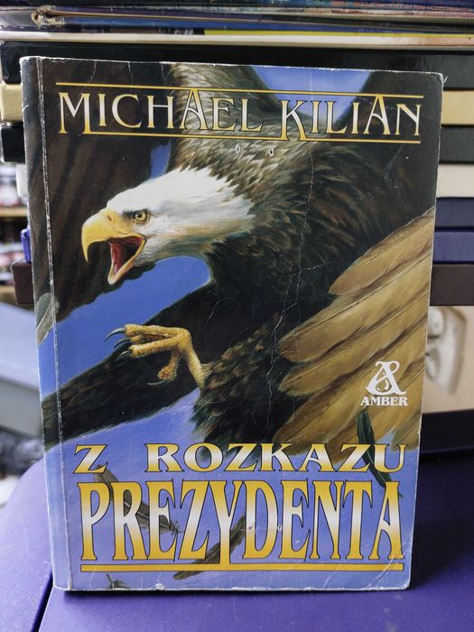 Michael Kilian, Z rozkazu Prezydenta