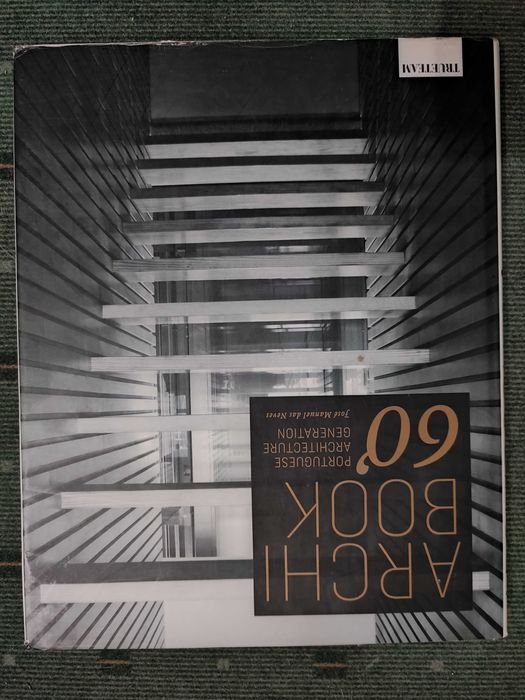 Archi Book 60' Portuguese Architecture Generation - José Manuel das Neves