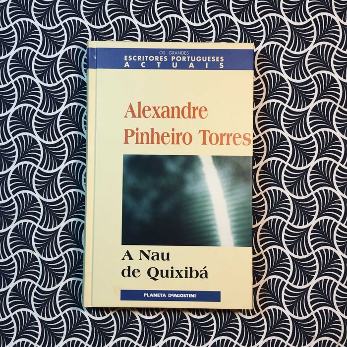 A Nau de Quixibá - Alexandre Pinheiro Torres