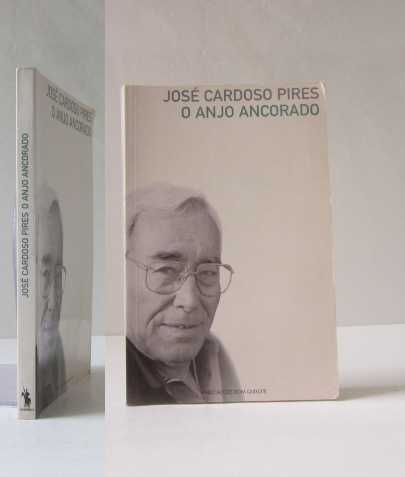 José Cardoso Pires -  O ANJO ANCORADO