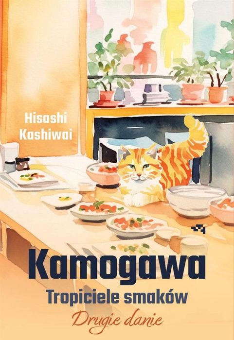 Kamogawa. Tropiciele smaków Relacja Hisashi Kashiwai, Anna Zalewska