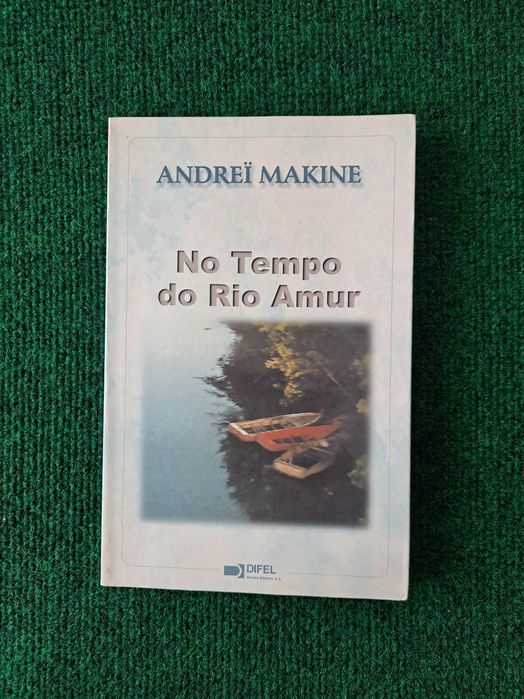 No Tempo do Rio Amur - Andreï Makine